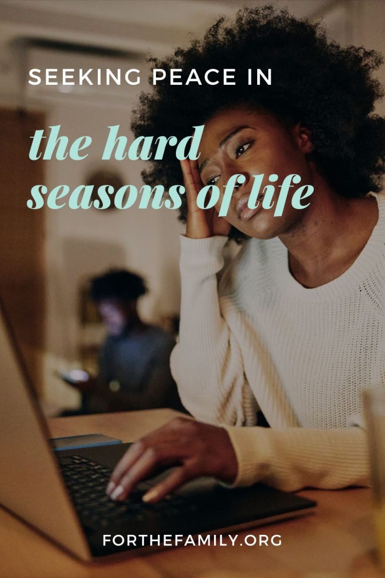 Seeking Peace in the Hard Seasons of Life