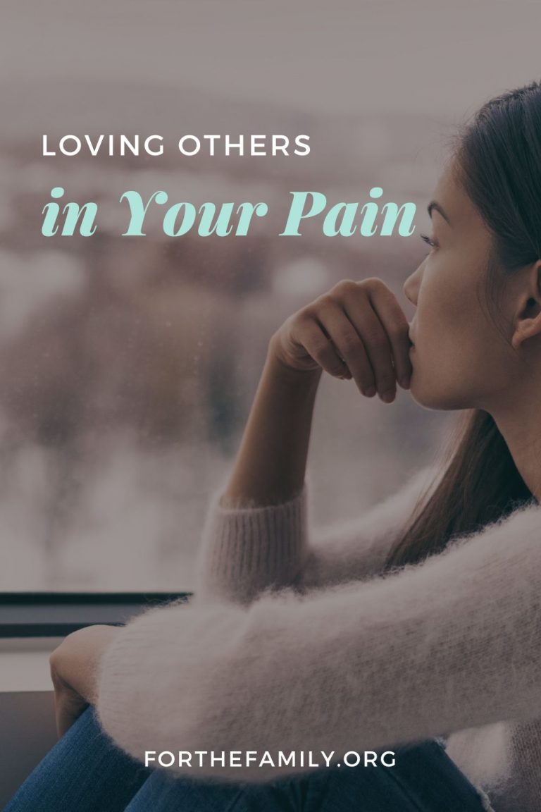 Loving Others in Your Pain