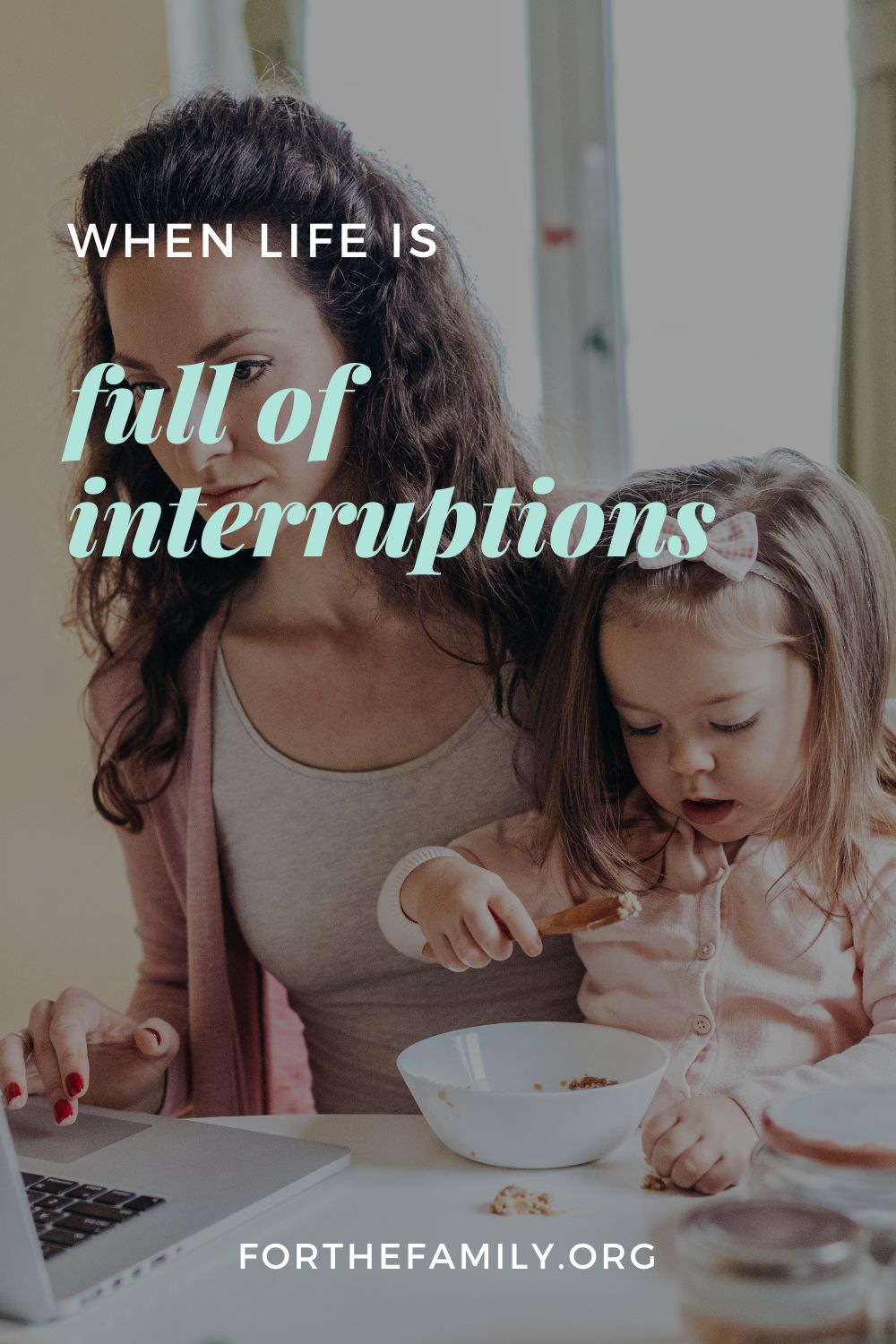 When Life is Full of Interruptions